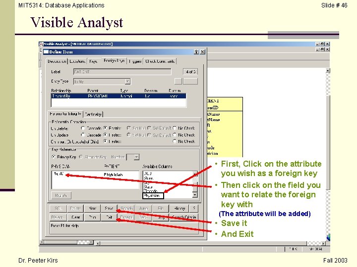 MIT 5314: Database Applications Slide # 46 Visible Analyst Physician • First, Click on