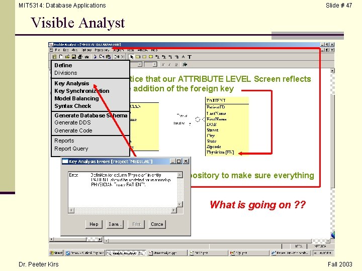 MIT 5314: Database Applications Slide # 47 Visible Analyst Define Divisions Key Analysis Key