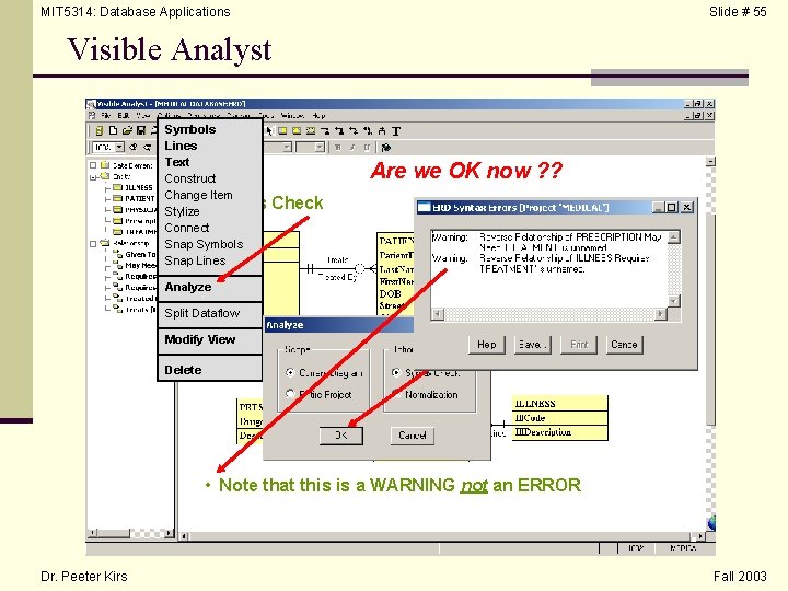MIT 5314: Database Applications Slide # 55 Visible Analyst Symbols Lines Text Construct Change