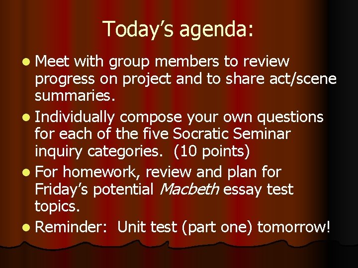 Today’s agenda: l Meet with group members to review progress on project and to