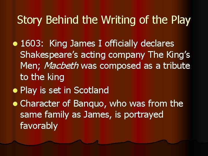 Story Behind the Writing of the Play l 1603: King James I officially declares