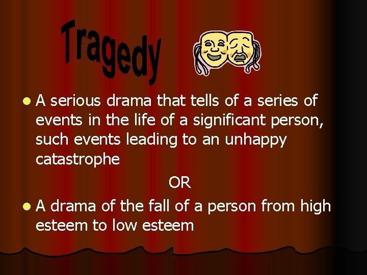 l. A serious drama that tells of a series of events in the life