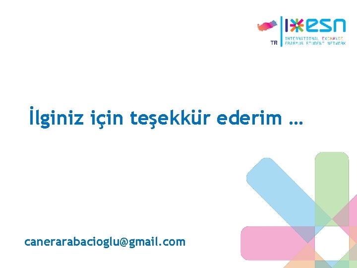 İlginiz için teşekkür ederim … canerarabacioglu@gmail. com 