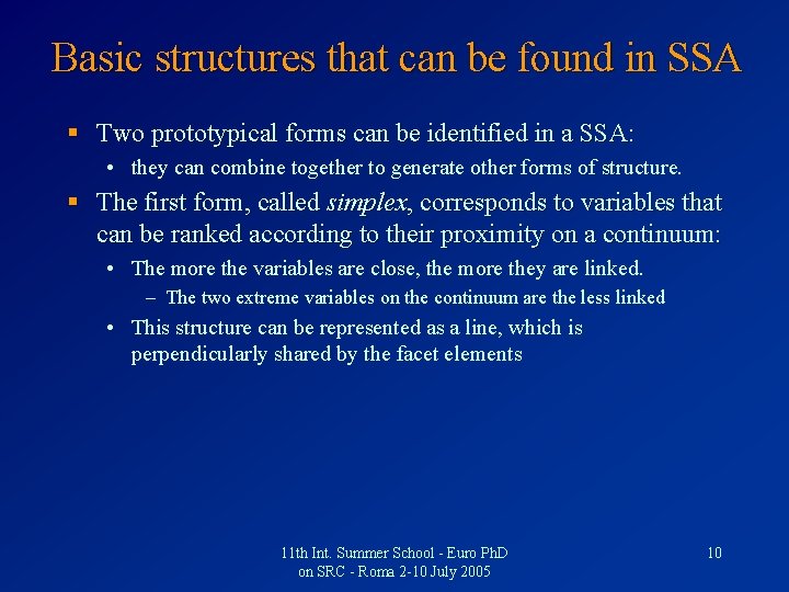 Basic structures that can be found in SSA § Two prototypical forms can be