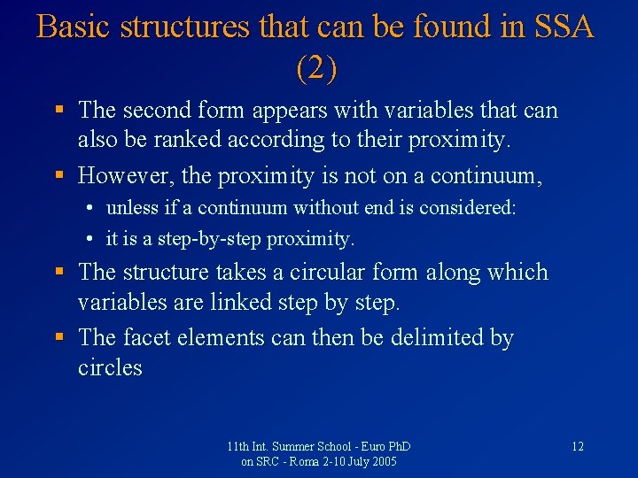 Basic structures that can be found in SSA (2) § The second form appears
