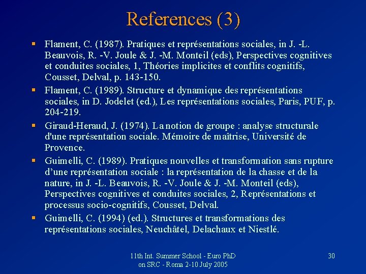 References (3) § Flament, C. (1987). Pratiques et représentations sociales, in J. -L. Beauvois,