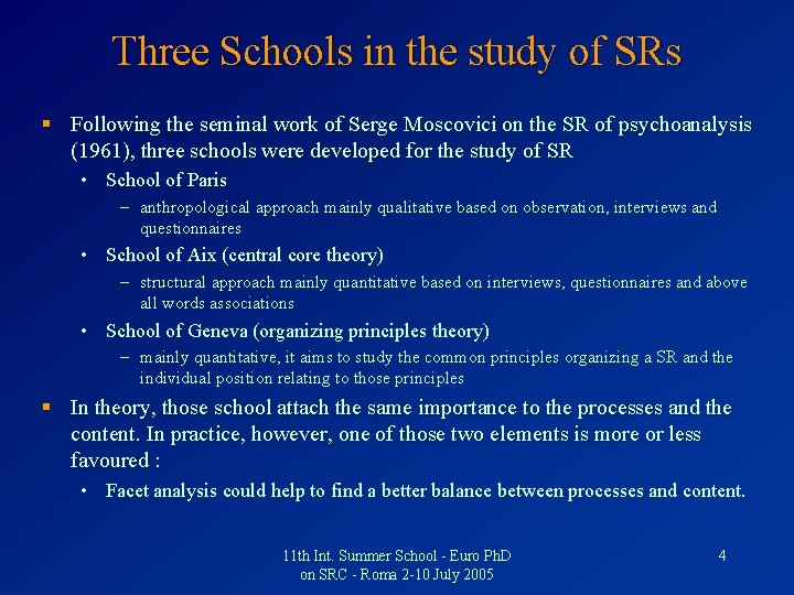 Three Schools in the study of SRs § Following the seminal work of Serge
