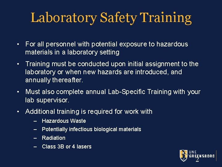 Laboratory Safety Training • For all personnel with potential exposure to hazardous materials in