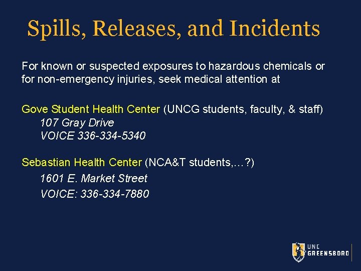 Spills, Releases, and Incidents For known or suspected exposures to hazardous chemicals or for