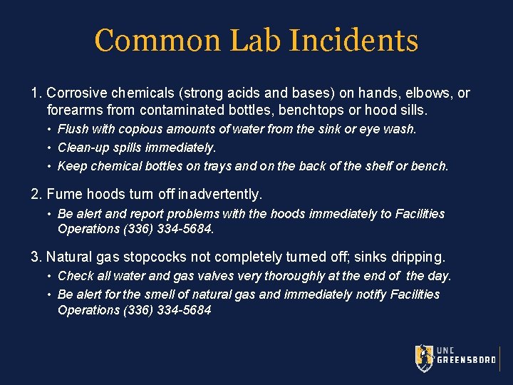 Common Lab Incidents 1. Corrosive chemicals (strong acids and bases) on hands, elbows, or