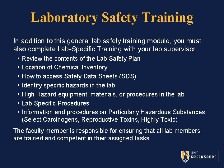 Laboratory Safety Training In addition to this general lab safety training module, you must