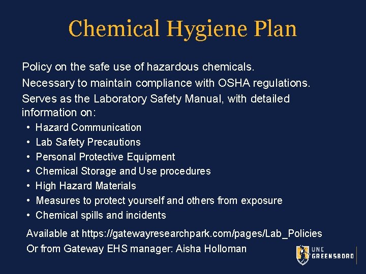 Chemical Hygiene Plan Policy on the safe use of hazardous chemicals. Necessary to maintain