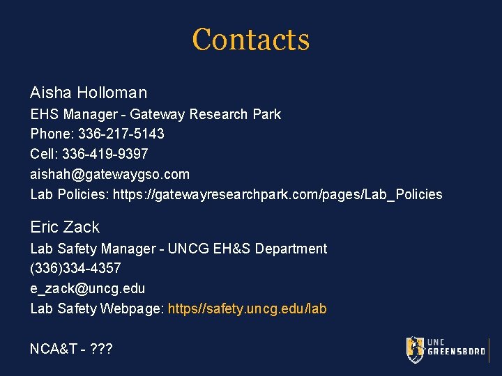 Contacts Aisha Holloman EHS Manager - Gateway Research Park Phone: 336 -217 -5143 Cell: