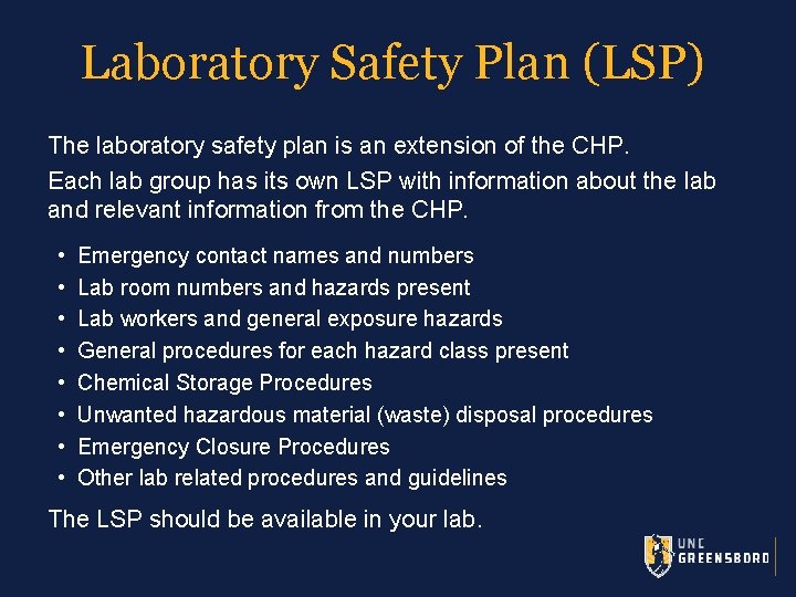 Laboratory Safety Plan (LSP) The laboratory safety plan is an extension of the CHP.