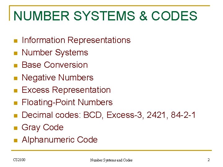 NUMBER SYSTEMS & CODES n n n n n Information Representations Number Systems Base