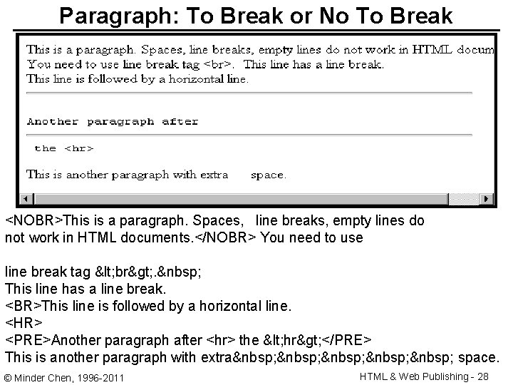 Paragraph: To Break or No To Break <NOBR>This is a paragraph. Spaces, line breaks,