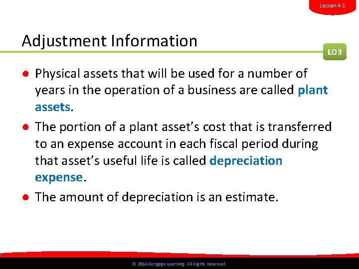 Lesson 4 -1 Adjustment Information LO 3 ● Physical assets that will be used