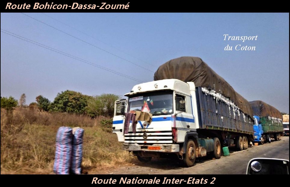 Route Bohicon-Dassa-Zoumé Transport du Coton Route Nationale Inter-Etats 2 