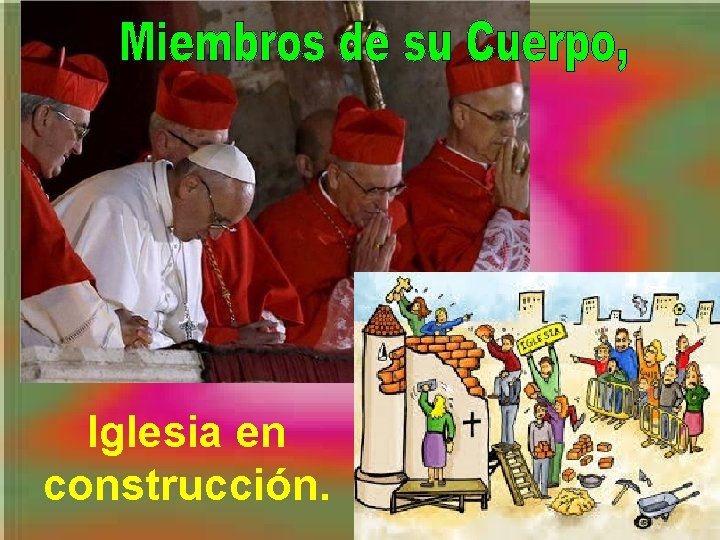 Iglesia en construcción. 