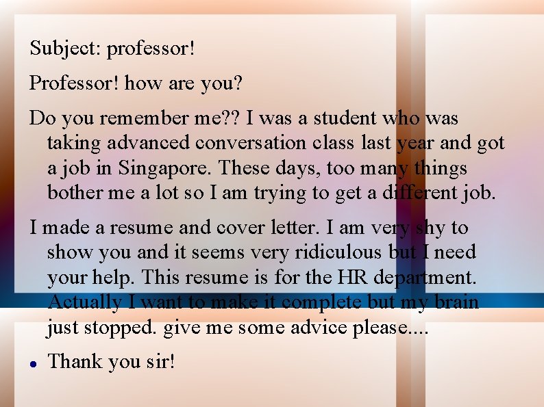 Subject: professor! Professor! how are you? Do you remember me? ? I was a