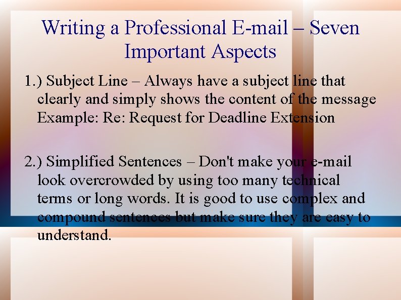 Writing a Professional E-mail – Seven Important Aspects 1. ) Subject Line – Always