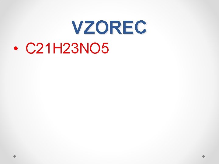 VZOREC • C 21 H 23 NO 5 