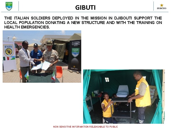 GIBUTI THE ITALIAN SOLDIERS DEPLOYED IN THE MISSION IN DJIBOUTI SUPPORT THE LOCAL POPULATION