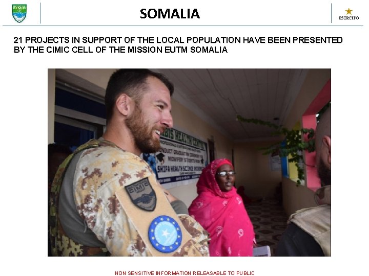 SOMALIA 21 PROJECTS IN SUPPORT OF THE LOCAL POPULATION HAVE BEEN PRESENTED BY THE
