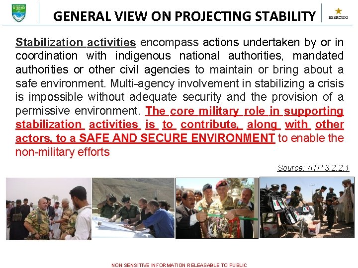 GENERAL VIEW ON PROJECTING STABILITY Stabilization activities encompass actions undertaken by or in coordination