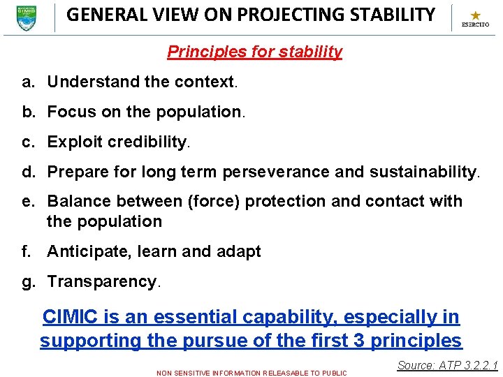 GENERAL VIEW ON PROJECTING STABILITY Principles for stability a. Understand the context. b. Focus