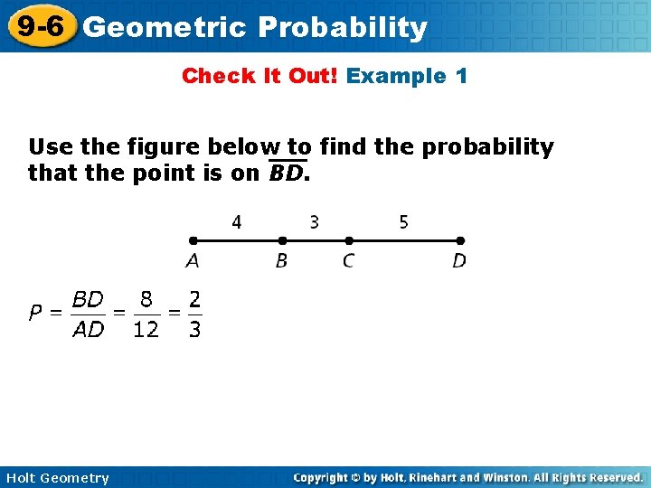 9 -6 Geometric Probability Check It Out! Example 1 Use the figure below to