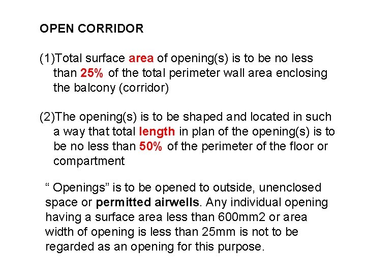 OPEN CORRIDOR (1)Total surface area of opening(s) is to be no less than 25%