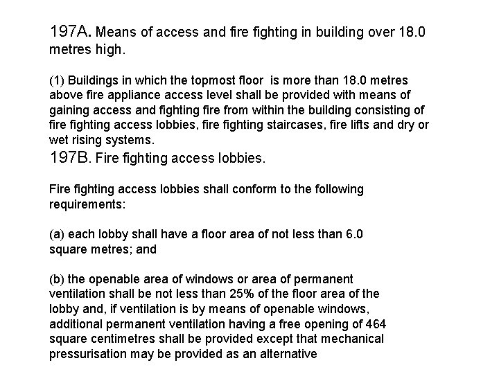 197 A. Means of access and fire fighting in building over 18. 0 metres