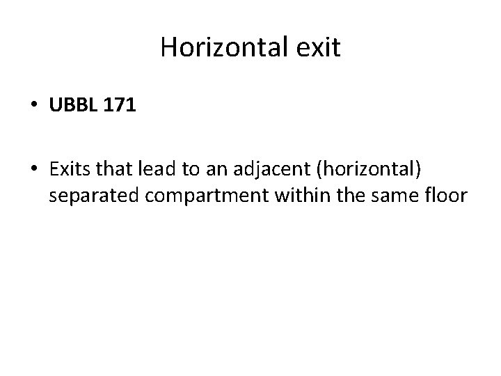 Horizontal exit • UBBL 171 • Exits that lead to an adjacent (horizontal) separated