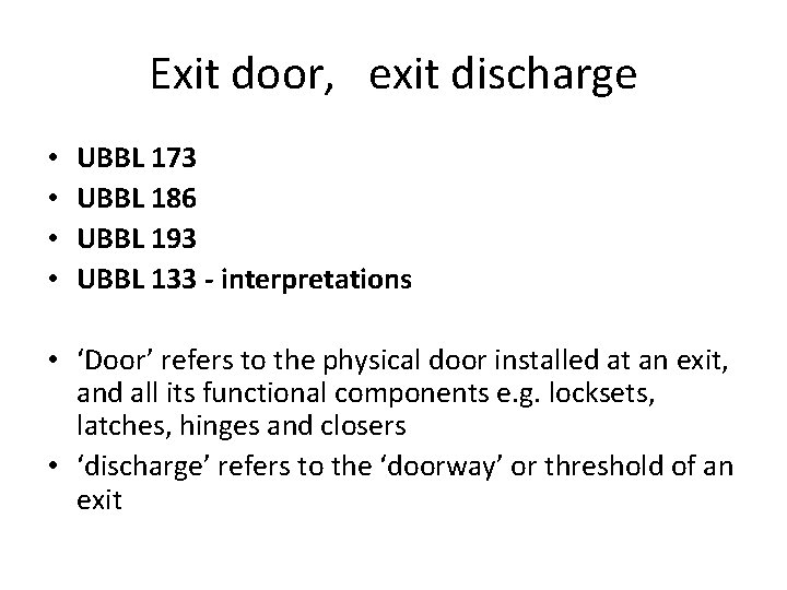 Exit door, exit discharge • • UBBL 173 UBBL 186 UBBL 193 UBBL 133