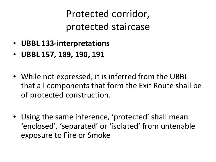 Protected corridor, protected staircase • UBBL 133 -interpretations • UBBL 157, 189, 190, 191