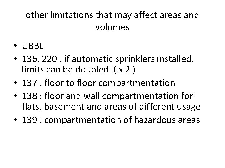 other limitations that may affect areas and volumes • UBBL • 136, 220 :