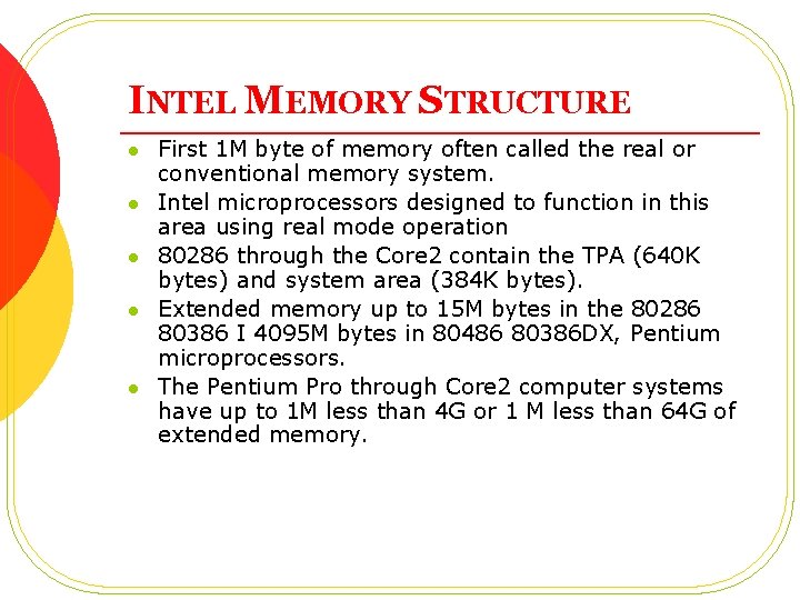 INTEL MEMORY STRUCTURE l l l First 1 M byte of memory often called