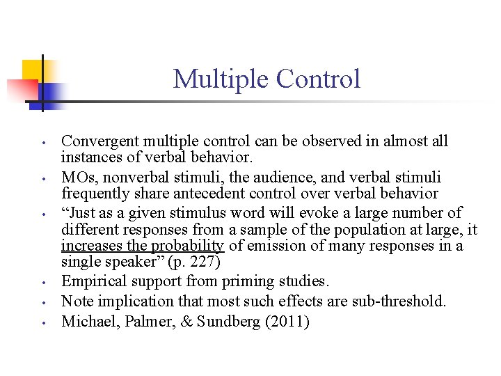 Multiple Control • • • Convergent multiple control can be observed in almost all