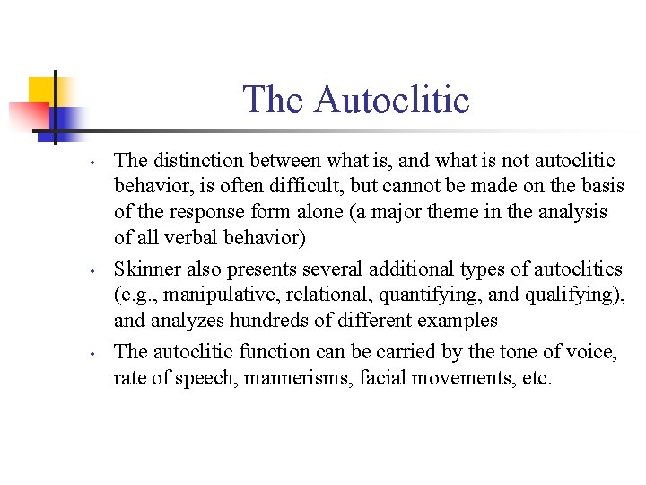 The Autoclitic • • • The distinction between what is, and what is not