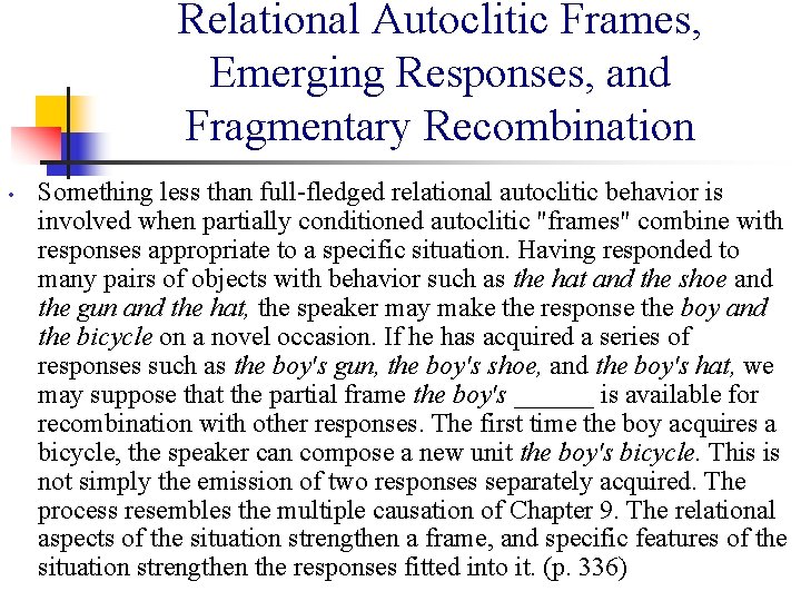 Relational Autoclitic Frames, Emerging Responses, and Fragmentary Recombination • Something less than full fledged