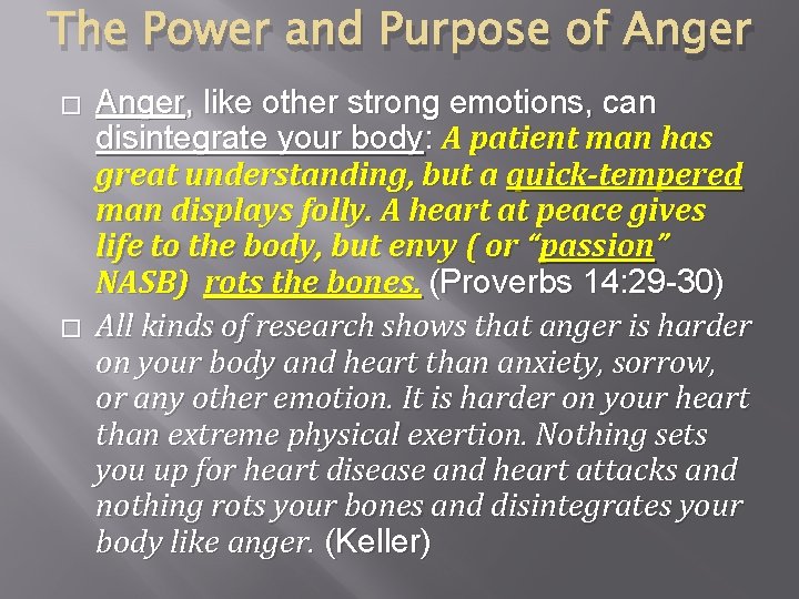 The Power and Purpose of Anger � � Anger, like other strong emotions, can