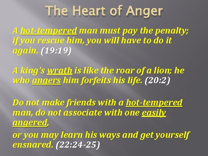 The Heart of Anger A hot-tempered man must pay the penalty; if you rescue