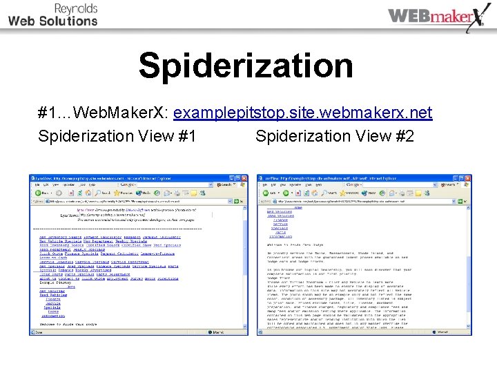 Spiderization #1…Web. Maker. X: examplepitstop. site. webmakerx. net Spiderization View #1 Spiderization View #2
