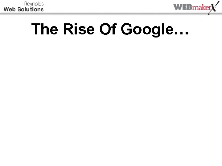 The Rise Of Google… 