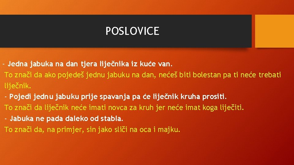 POSLOVICE - Jedna jabuka na dan tjera liječnika iz kuće van. To znači da