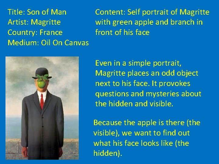 Content: Self portrait of Magritte Title: Son of Man with green apple and branch