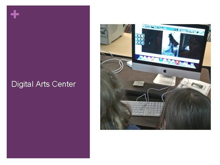 + Digital Arts Center 