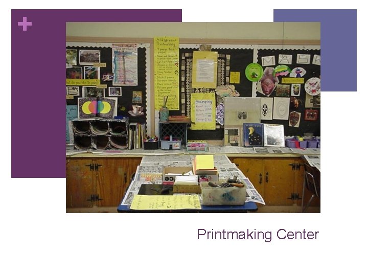 + Printmaking Center 