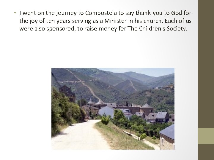  • I went on the journey to Compostela to say thank-you to God